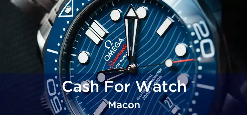 Cash For Watch Macon