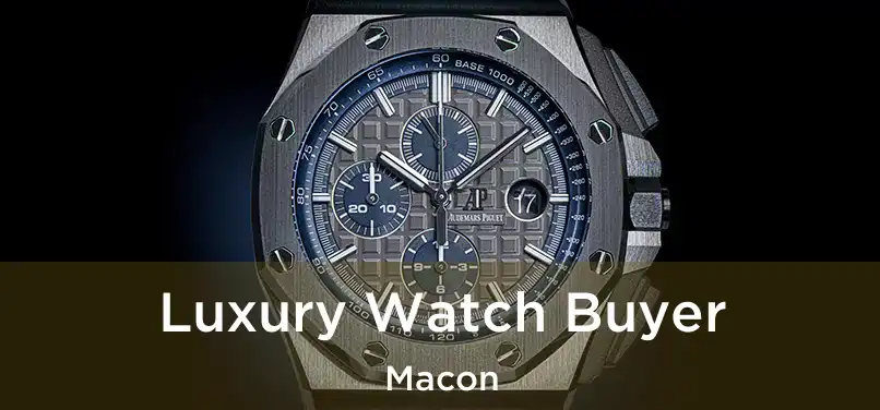 Luxury Watch Buyer Macon