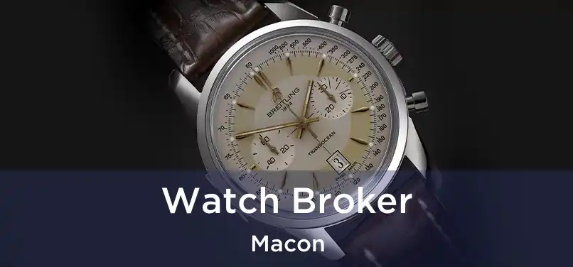 Watch Broker Macon